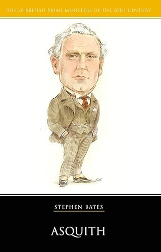 Asquith: The 20 British Prime Ministers of the 20th Century von Haus Pub.