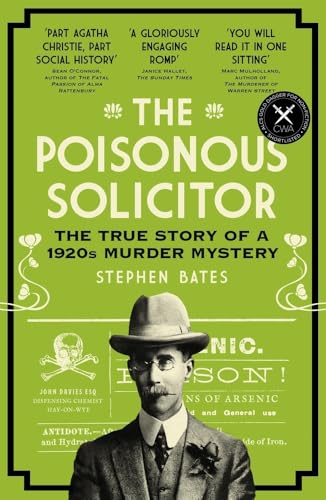 The Poisonous Solicitor: The True Story of a 1920s Murder Mystery von Icon Books