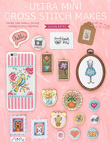 Ultra Mini Cross Stitch Makes: Over 100 Small Scale Cross Stitch Motifs von Tuva Publishing