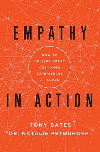 Empathy In Action: How to Deliver Great Customer Experiences at Scale von Ideapress Publishing