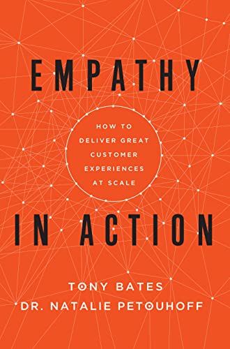 Empathy In Action: How to Deliver Great Customer Experiences at Scale von Ideapress Publishing