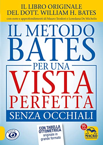Il metodo Bates per una vista perfetta senza occhiali (Vista consapevole) von Macro Edizioni