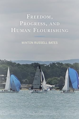 Freedom, Progress, and Human Flourishing von Hamilton Books