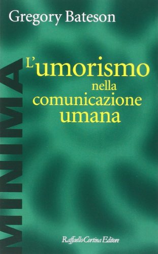 L'umorismo nella comunicazione umana (Minima) von Raffaello Cortina Editore