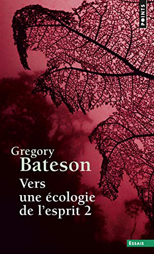 Vers une écologie de l'esprit: Tome 2