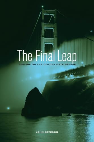 The Final Leap: Suicide on the Golden Gate Bridge