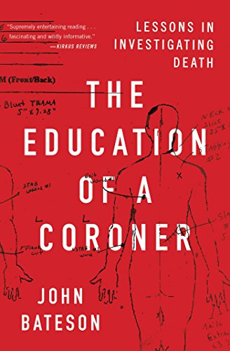 The Education of a Coroner: Lessons in Investigating Death von Scribner Book Company