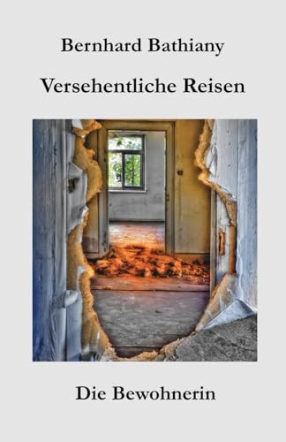 Die Bewohnerin (Versehentliche Reisen)