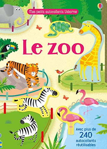 Le zoo - Mes petits autocollants Usborne: Avec plus de 240 autocollants réutilisables von Usborne