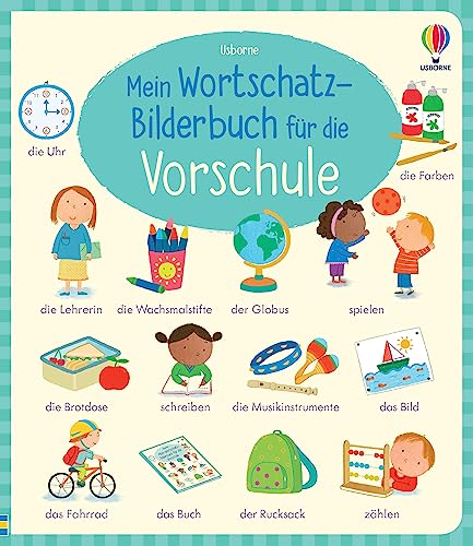 Mein Wortschatz-Bilderbuch für die Vorschule: Bildwörterbuch mit eindeutiger Wort-Bild-Zuordnung – ab 4 Jahren Mein Wortschatz-Bilderbuch für die Vorschule: Bildwörterbuch mit eindeutiger Wort-Bild-Zuordnung – ab 4 Jahren