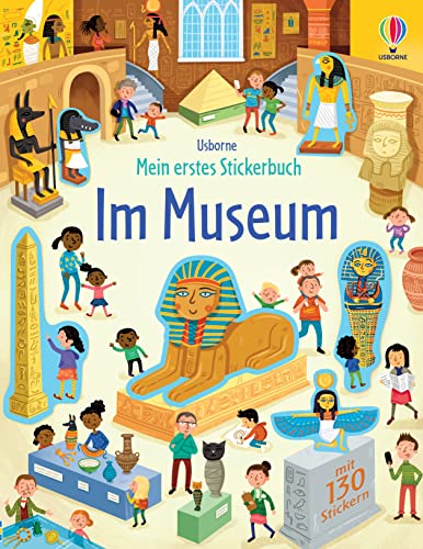 Mein erstes Stickerbuch: Im Museum: mit 130 Stickern Museen aller Art entdecken – Stickerheft ab 3 Jahren (Meine ersten Stickerbücher) von Usborne