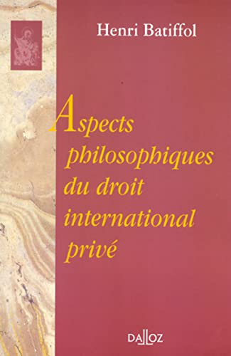 Aspects philosophiques du droit international privé - Réimpression de l'édition de 1956