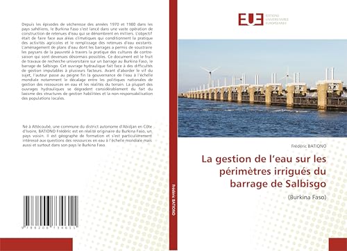 La gestion de l'eau sur les périmètres irrigués du barrage de Salbisgo: (Burkina Faso) von Éditions universitaires européennes