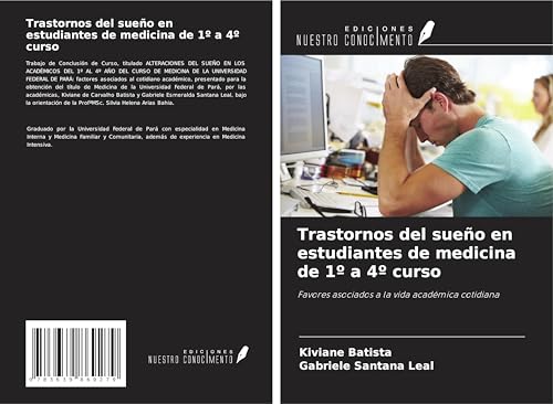 Trastornos del sueño en estudiantes de medicina de 1º a 4º curso: Favores asociados a la vida académica cotidiana von VDM Verlag
