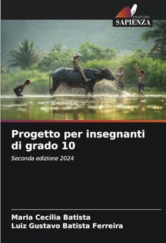 Progetto per insegnanti di grado 10: Seconda edizione 2024 von Edizioni Sapienza