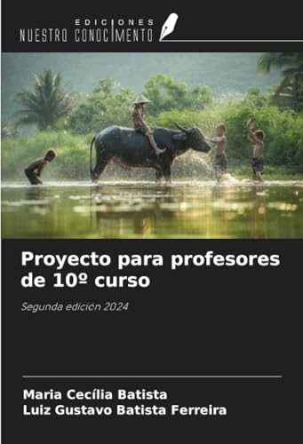 Proyecto para profesores de 10º curso: Segunda edición 2024 von Ediciones Nuestro Conocimiento