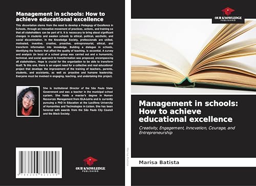 Management in schools: How to achieve educational excellence: Creativity, Engagement, Innovation, Courage, and Entrepreneurship von Our Knowledge Publishing