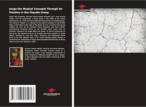 Jongo the Musical Concepts Through Its Practice in the Piquete Group: Music Education Through Jongueira Culture von Our Knowledge Publishing