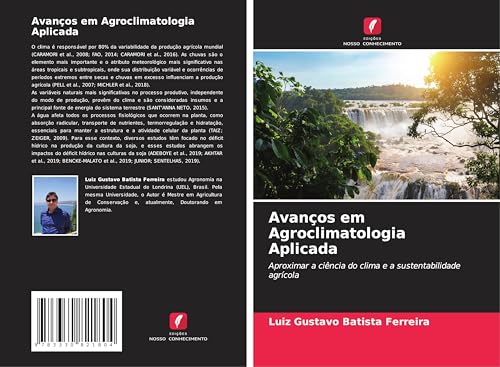 Avanços em Agroclimatologia Aplicada: Aproximar a ciência do clima e a sustentabilidade agrícola von Edições Nosso Conhecimento