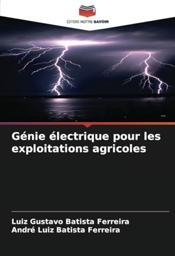 Génie électrique pour les exploitations agricoles: DE von Editions Notre Savoir