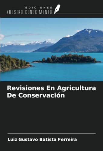 Revisiones En Agricultura De Conservación Revisiones En Agricultura De Conservación von Ediciones Nuestro Conocimiento