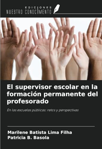 El supervisor escolar en la formación permanente del profesorado: En las escuelas públicas: retos y perspectivas