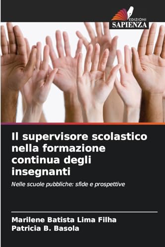 Il supervisore scolastico nella formazione continua degli insegnanti: Nelle scuole pubbliche: sfide e prospettive