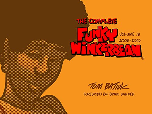 The Complete Funky Winkerbean 13: 2008-2010 (Complete Funky Winkerbean: 2008-2010)