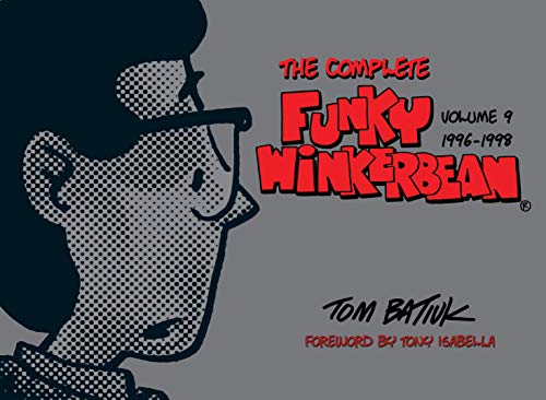 The Complete Funky Winkerbean, Volume 9, 1996-1998 von Kent State University Press/Black Squirrel Books