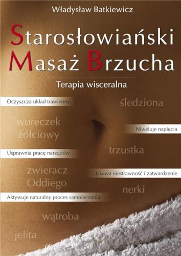 Starosłowiański Masaż Brzucha: Terapia wisceralna Starosłowiański Masaż Brzucha: Terapia wisceralna