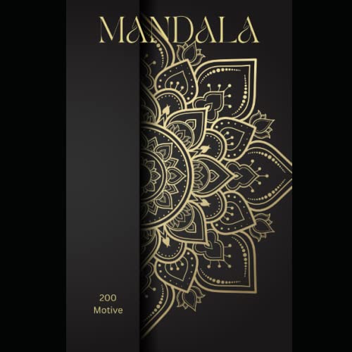 200 Mandalas: Malbuch für Erwachsene im Mandala-Stil (Stressabbauende MOTIVE, Entspannendes Malbuch): 200 Motive, Wohlfühlmalen, MANDALA, von Independently published