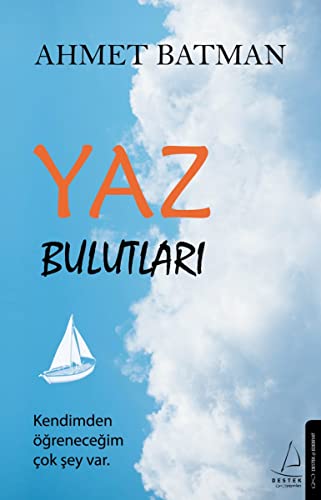 Yaz Bulutlari: Kendimden ögrenecegim cok sey var Yaz Bulutlari: Kendimden ögrenecegim cok sey var