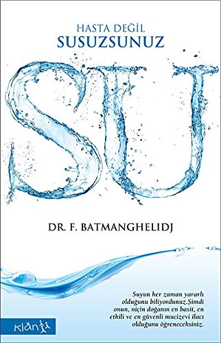 Su: Hasta Degil Susuzsunuz