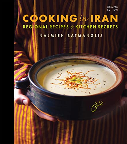 Cooking in Iran: Regional Recipes and Kitchen Secrets von Mage Publishers