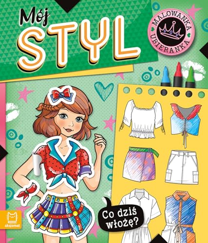 Co dziś włożę? Malowanka ubieranka. Mój styl von Aksjomat