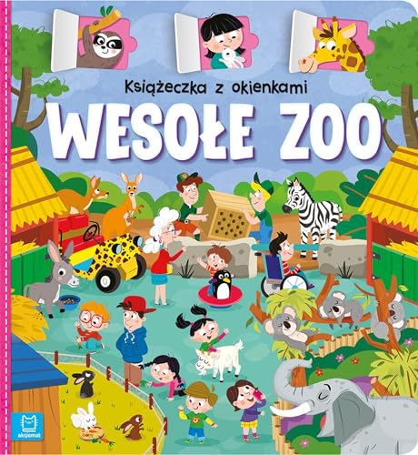 Książeczka z okienkami. Wesołe zoo Książeczka z okienkami. Wesołe zoo