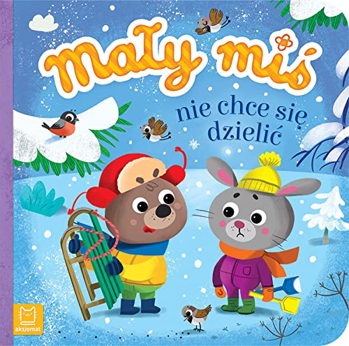 Mały miś nie chce się dzielić Mały miś nie chce się dzielić