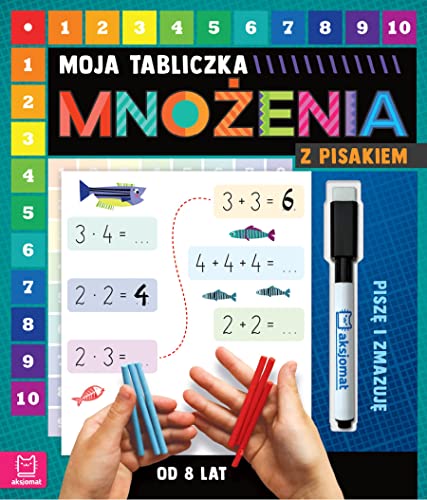 Moja tabliczka mnożenia z pisakiem Piszę i zmazuję od 8 lat Moja tabliczka mnożenia z pisakiem Piszę i zmazuję od 8 lat