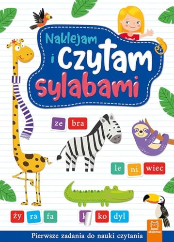 Naklejam i czytam sylabami Pierwsze zadania do nauki czytania