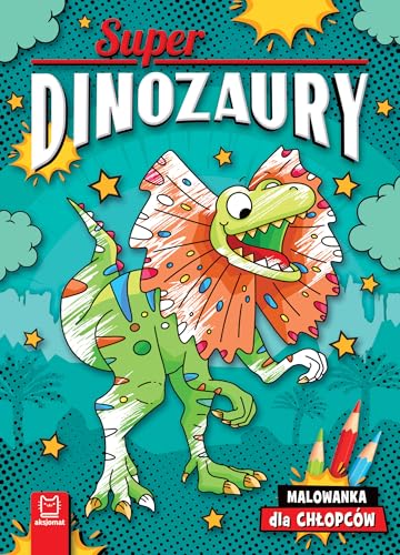 Superdinozaury Malowanka dla chłopców von Aksjomat