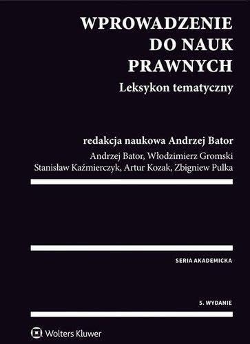 Wprowadzenie do nauk prawnych Leksykon tematyczny (SERIA AKADEMICKA) von Wolters Kluwer