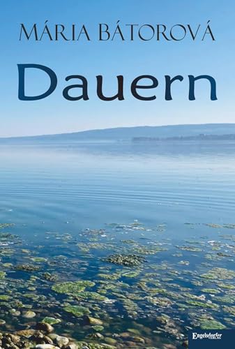 Dauern: Roman von Engelsdorfer Verlag