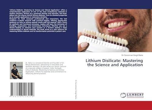 Lithium Disilicate: Mastering the Science and Application: DE von LAP LAMBERT Academic Publishing