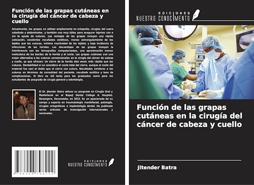 Función de las grapas cutáneas en la cirugía del cáncer de cabeza y cuello von Ediciones Nuestro Conocimiento
