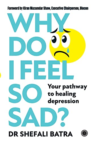 Why Do I Feel So Sad?: Your pathway to healing depression