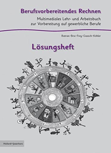 Berufsvorbereitendes Rechnen - Lösungsheft: Multimediales Arbeitsbuch zur Vorbereitung auf gewerbliche Berufe / Multimediales Lehr- und Arbeitsbuch ... Lehr- und Arbeitsbuch für gewerbliche Berufe Berufsvorbereitendes Rechnen - Lösungsheft: Multimediales Arbeitsbuch zur Vorbereitung auf gewerbliche Berufe / Multimediales Lehr- und Arbeitsbuch ... Lehr- und Arbeitsbuch für gewerbliche Berufe von Handwerk + Technik GmbH