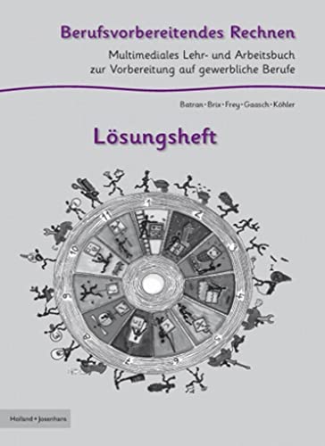 Berufsvorbereitendes Rechnen - Lösungsheft: Multimediales Arbeitsbuch zur Vorbereitung auf gewerbliche Berufe / Multimediales Lehr- und Arbeitsbuch ... Lehr- und Arbeitsbuch für gewerbliche Berufe