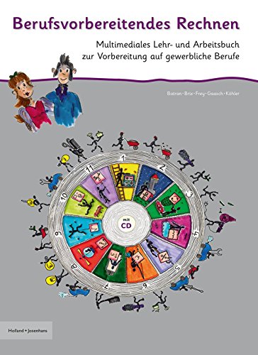 Berufsvorbereitendes Rechnen: Multimediales Arbeitsbuch zur Vorbereitung auf gewerbliche Berufe / Multimediales Lehr- und Arbeitsbuch zur Vorbereitung auf gewerbliche Berufe