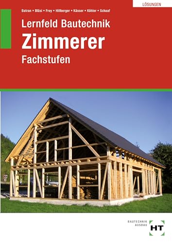 Lösungen Lernfeld Bautechnik Zimmerer: Fachstufen