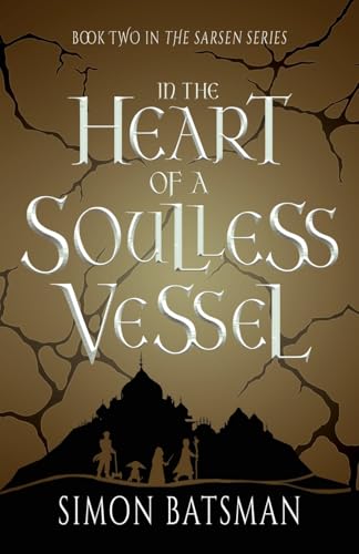 In the Heart of a Soulless Vessel (The Sarsen, Band 2) von Cranthorpe Millner Publishers